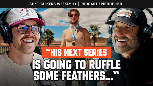 KHC150 - SH*T TALKERS WEEKLY 11