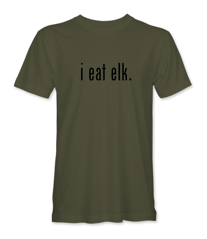 i eat elk. T-Shirt