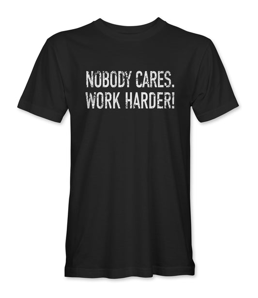 Cameron Hanes "Nobody Cares Work Harder" T-Shirt