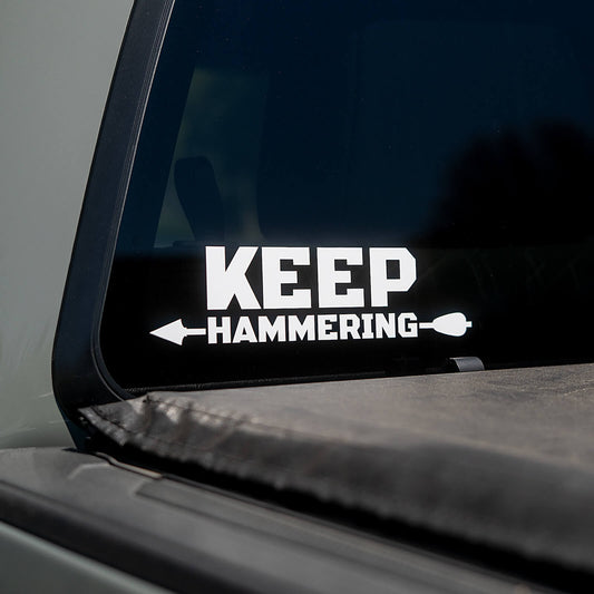 KEEP HAMMERING VINYL DECAL