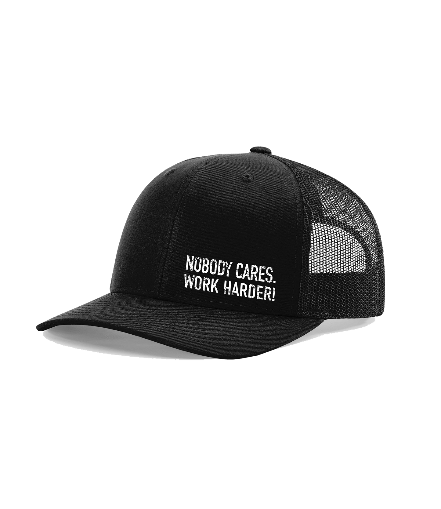 Nobody Cares Work Harder Hat