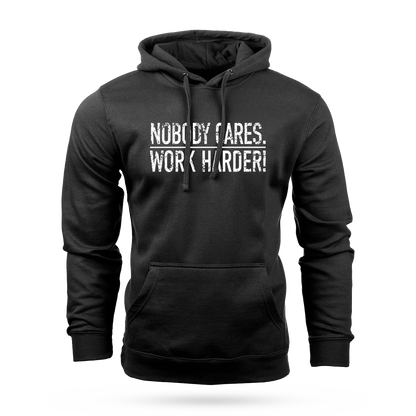 Nobody cares work harder hoodie discount