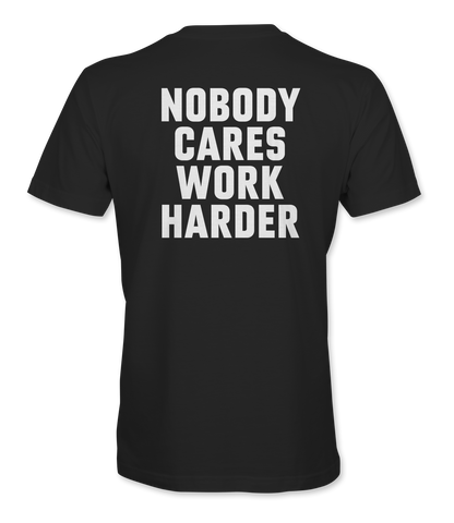 Nobody Cares Work Harder Bold T-Shirt