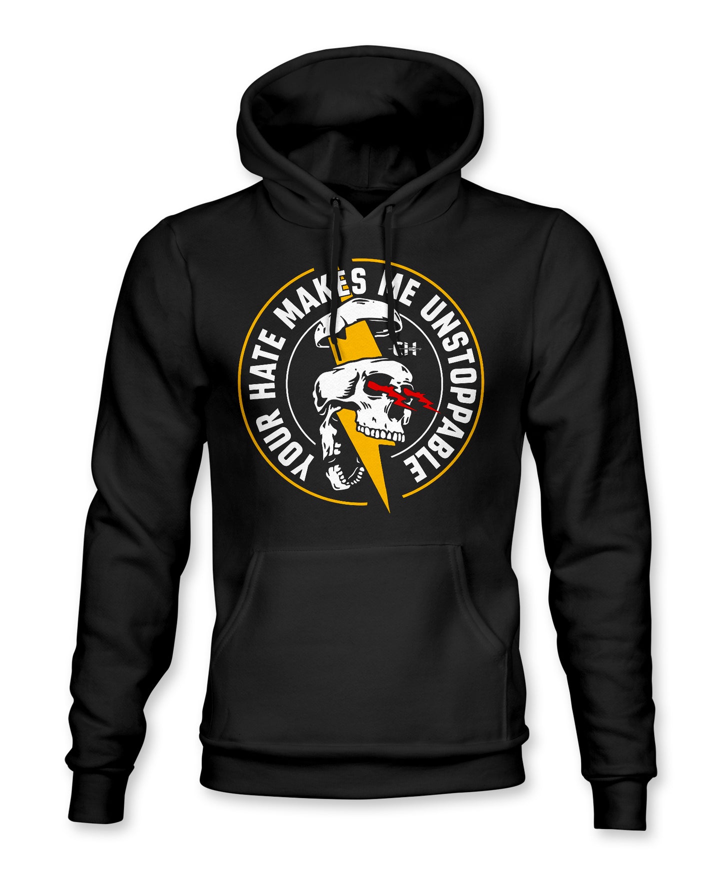 Your Hate Makes Me Unstoppable Hoodie
